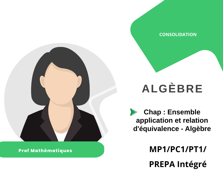Chapitre : Ensemble application et relation d'équivalence - Algèbre